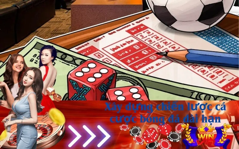 Xây dựng chiến lược cá cược bóng đá dài hạn